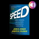 Speed: How Leaders Accelerate Successful Execution Audiobook