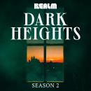 Dark Heights: Season Two Audiobook