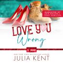 Love You Wrong Audiobook