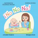 No, No, No! / ¡No No No!: A Suteki Creative Spanish & English Bilingual Book Audiobook