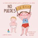 No puedes !usar bragas!: ¡Un libro para cantar junto y gritar en voz alta! Audiobook
