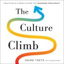 The Culture Climb: How to Build a Work Culture that Maximizes Your Impact Audiobook