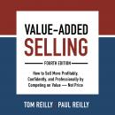 Cover of Value-Added Selling, Fourth Edition: How to Sell More Profitably, Confidently, and Professionally by Competing on Value—Not Price