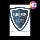 The Bully-Proof Workplace: Essential Strategies, Tips, and Scripts for Dealing with the Office Socio Audiobook
