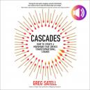 Cascades: How to Create a Movement that Drives Transformational Change Audiobook
