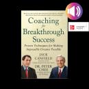 Coaching for Breakthrough Success: Proven Techniques for Making Impossible Dreams Possible DIGITAL A Audiobook