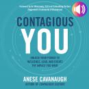 Contagious You: Unlock Your Power to Influence, Lead, and Create the Impact You Want Audiobook