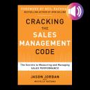 Cracking the Sales Management Code: The Secrets to Measuring and Managing Sales Performance Audiobook