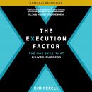 The Execution Factor: The One Skill that Drives Success Audiobook