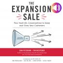 The Expansion Sale: Four Must-Win Conversations to Keep and Grow Your Customers Audiobook