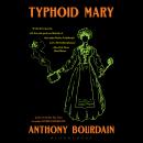 Typhoid Mary: An Urban Historical Audiobook