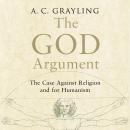 Cover of The God Argument: The Case Against Religion and for Humanism