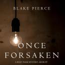 Once Forsaken: A Riley Paige Mystery-Book #7 Audiobook