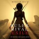 Ruler, Rival, Exile: Of Crowns and Glory--Book 7 Audiobook