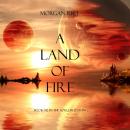 A Land of Fire: Book #12 In The Sorcerer's Ring Audiobook