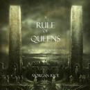 A Rule of Queens: Book #13 In The Sorcerer's Ring Audiobook
