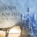A Joust of Knights: Book #16 In The Sorcerer's Ring Audiobook