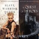 Quest of Heroes, A & Slave, Warrior, Queen Bundle, Morgan Rice