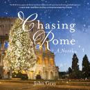 Chasing Rome: A Novel Audiobook