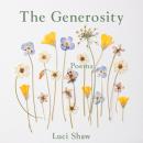 The Generosity: Poems Audiobook
