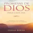 [Spanish] - Promesas de Dios para Cada Día: Promesas de la Biblia para Guiarte en tu Camino Audiobook