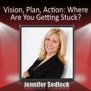 Vision, Plan, Action: Where are you getting stuck? Audiobook