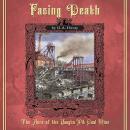 Facing Death: A Tale of the Coal Mines Audiobook