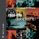 Cover of Real-Life Discipleship: Building Churches That Make Disciples