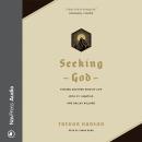 Seeking God: Finding Another Kind of Life with St. Ignatius and Dallas Willard Audiobook