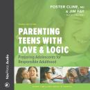 Parenting Teens With Love & Logic: Preparing Adolescents for Responsible Adulthood Audiobook