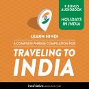 Learn Hindi: A Complete Phrase Compilation for Traveling to India