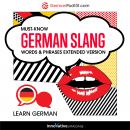 Learn German: Must-Know German Slang Words & Phrases: Extended Version