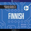 Learn Finnish: The Ultimate Guide to Talking Online in Finnish (Deluxe Edition)