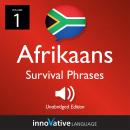 Learn Afrikaans - Afrikaans Survival Phrases, Volume 1: Lessons 1-25
