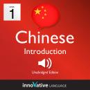 Learn Chinese - Level 1: Introduction to Chinese, Volume 1: Volume 1: Lessons 1-25 Audiobook