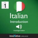 Learn Italian - Level 1: Introduction to Italian, Volume 1: Volume 1: Lessons 1-25