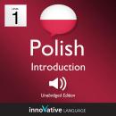 Learn Polish - Level 1: Introduction to Polish, Volume 1: Volume 1: Lessons 1-25