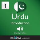 Learn Urdu - Level 1: Introduction to Urdu, Volume 1: Volume 1: Lessons 1-25