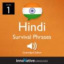 Learn Hindi: Hindi Survival Phrases, Volume 1: Lessons 1-30