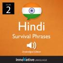Learn Hindi: Hindi Survival Phrases, Volume 2: Lessons 31-60