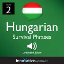 Learn Hungarian: Hungarian Survival Phrases, Volume 2: Lessons 26-50