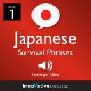 Learn Japanese: Japanese Survival Phrases, Volume 1: Lessons 1-30
