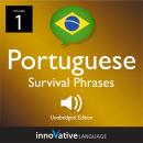 Learn Portuguese: Brazilian Portuguese Survival Phrases, Volume 1: Lessons 1-30, Innovative Language Learning