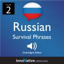 Learn Russian: Russian Survival Phrases, Volume 2: Lessons 31-60, Innovative Language Learning