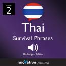 Learn Thai: Thai Survival Phrases, Volume 2: Lessons 31-60, Innovative Language Learning