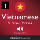 Learn Vietnamese: Vietnamese Survival Phrases, Volume 1: Lessons 1-25 Audiobook