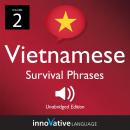 Learn Vietnamese: Vietnamese Survival Phrases, Volume 2: Lessons 26-50 Audiobook