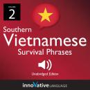 Learn Vietnamese: Southern Vietnamese Survival Phrases, Volume 2: Lessons 26-50 Audiobook
