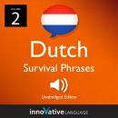 Learn Dutch: Dutch Survival Phrases, Volume 2: Lessons 31-60