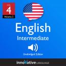 Learn English - Level 4: Intermediate English, Volume 2: Lessons 1-25 Audiobook